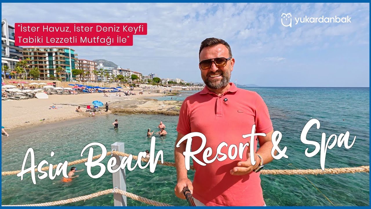 Asia Beach Resort & Spa - Alanya'da Keyif Dolu Tatil