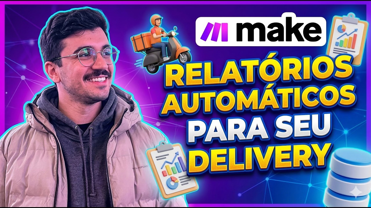 Como Criar Relatórios Automáticos de Delivery com Make e enviar no Whatsapp  (Passo a Passo)