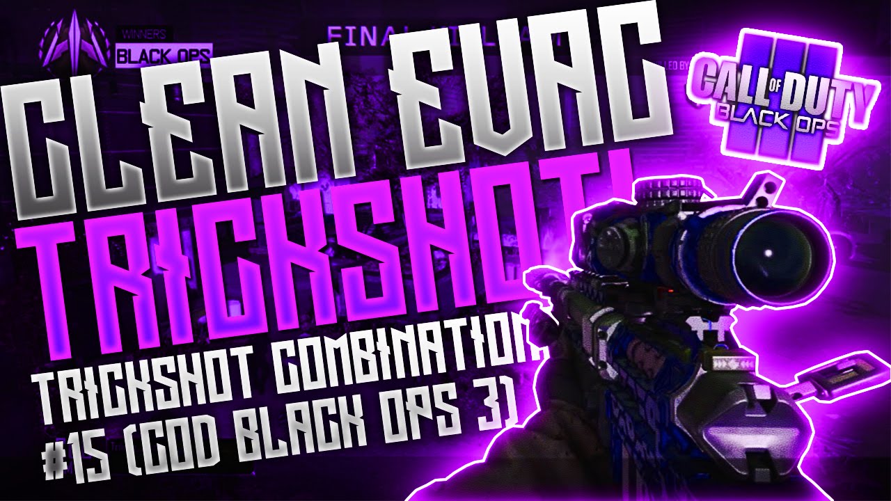 ''CLEAN EVAC TRICKSHOT''' - Trickshot Combinations #15 (COD: Black Ops 3)
