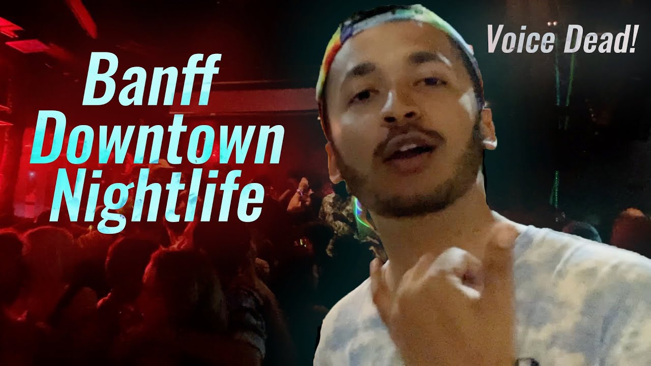 Banff Alberta Night Life & Party Scene In Canada