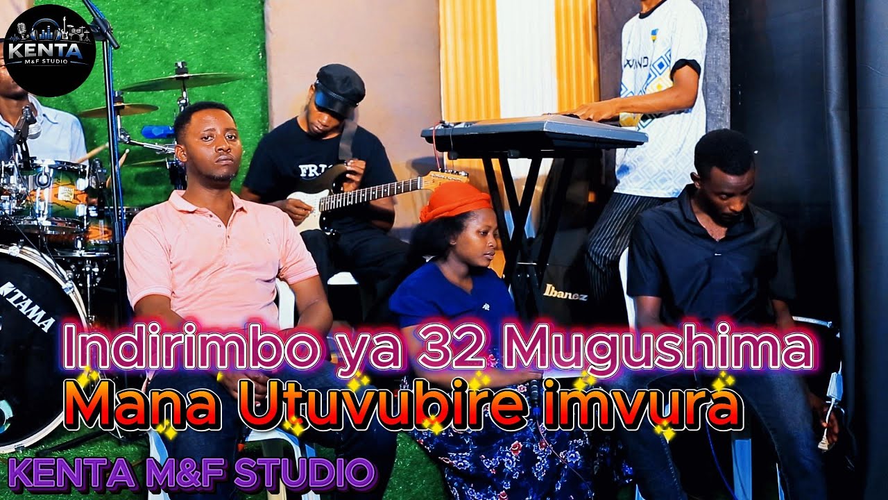 Indirimbo ya 32 Mugushima: Mana Utuvubire imvura