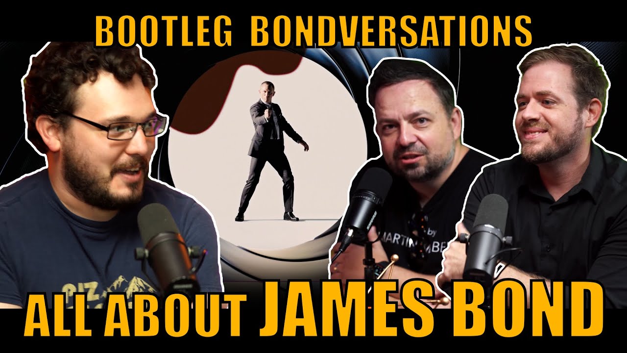 Bondversations: The Bootleg Crew on James Bond