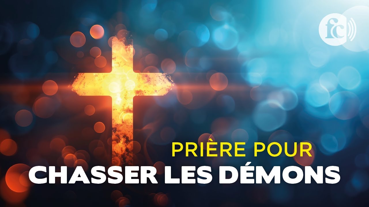 Prière pour chasser les démons