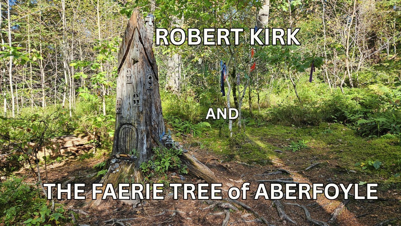 Robert Kirk & The Faerie Tree | Scotland&rsquo;s Most Haunted Hill