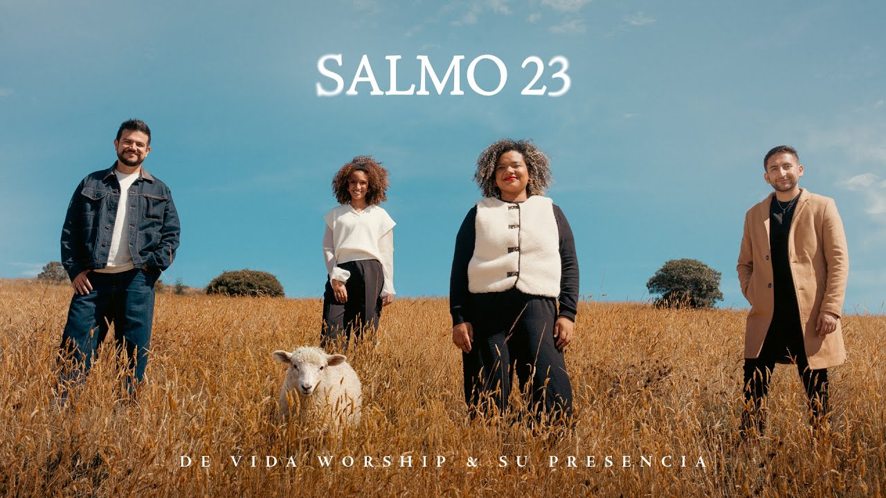 De Vida Worship, @SuPresenciaWorship - Salmo 23 (Video Oficial)