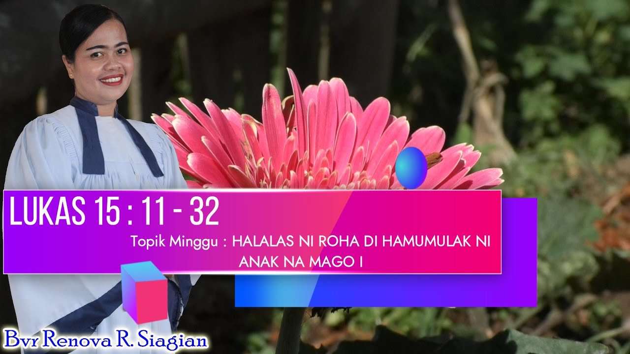 Jamita Minggu Lukas 15 : 11 - 32 // 14 Agt 2025 // Bvr Renova R Siagian