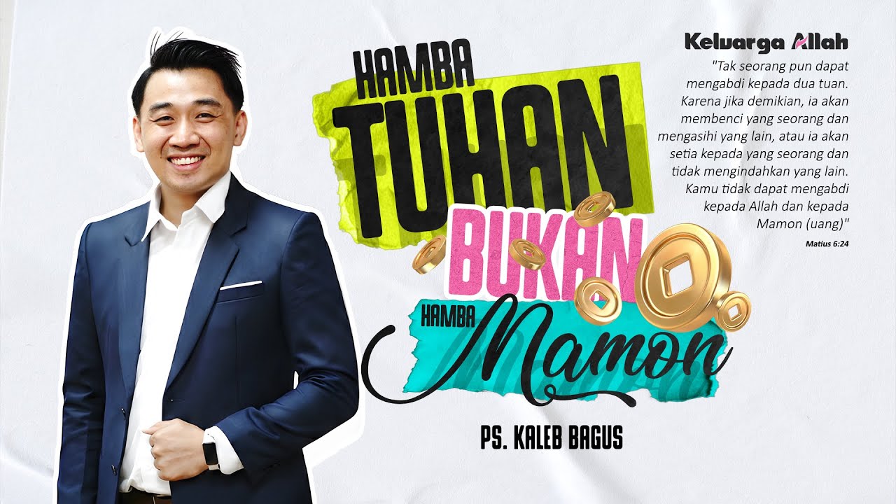 HAMBA TUHAN BUKAN HAMBA MAMON | Ps. KALEB BAGUS