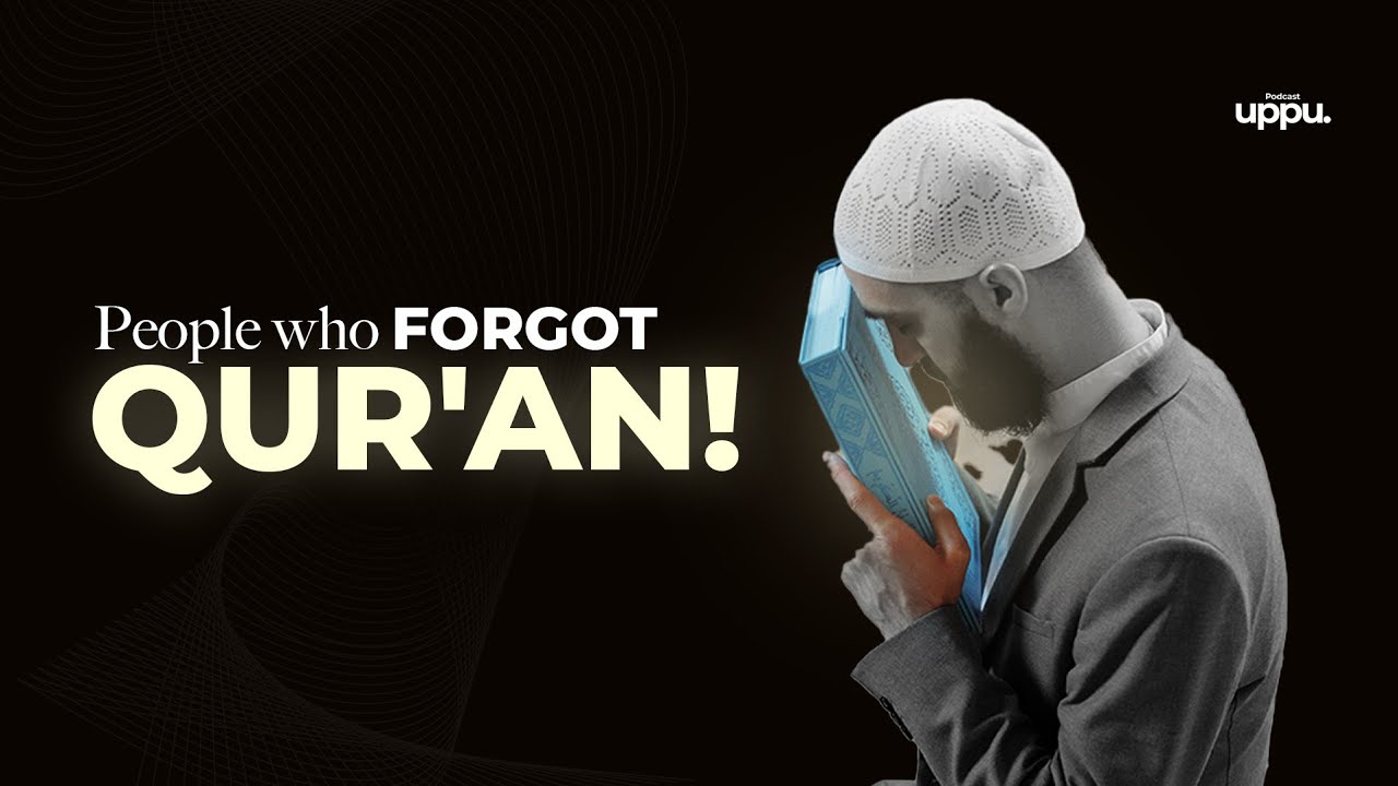 ഖുർആൻ മറന്നുപോവുന്നോ? | Uppu Podcast | Quran Podcast Malayalam | Learn Quran Malayalam in 2025