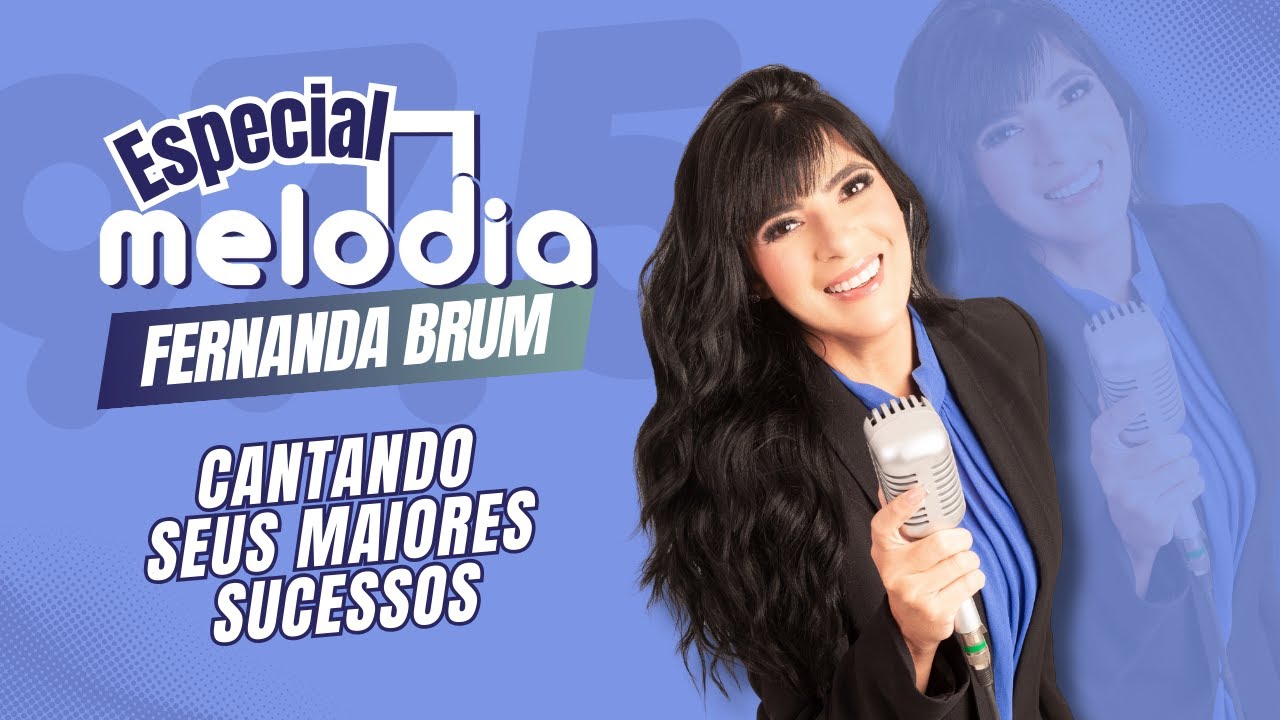 🎶 Especial Melodia com FERNANDA BRUM | Canções que tocam o coração