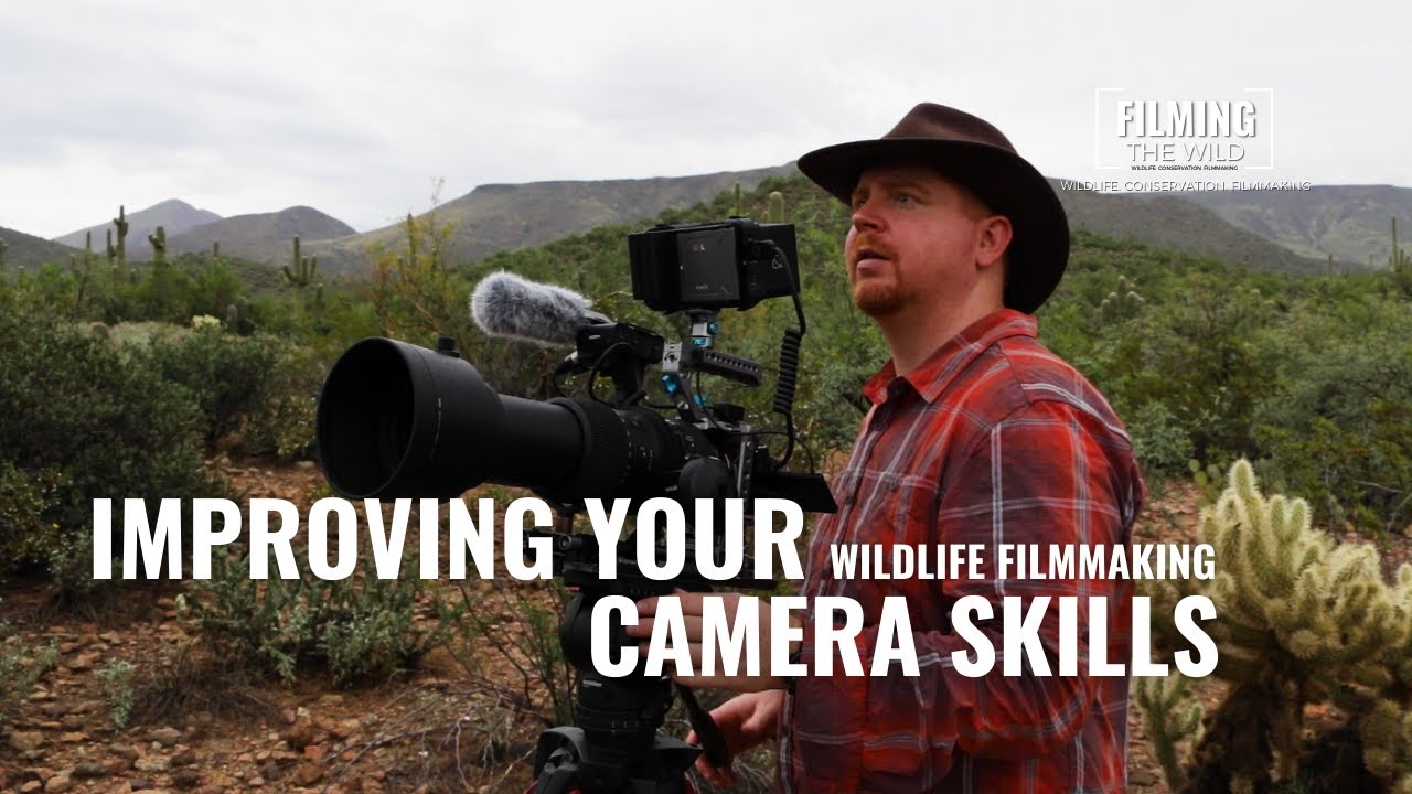 Improving Your Camera Skills | Wildlife Filmmaking | Filming The Wild