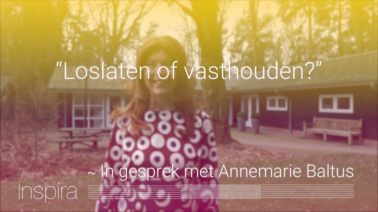Loslaten of vasthouden?