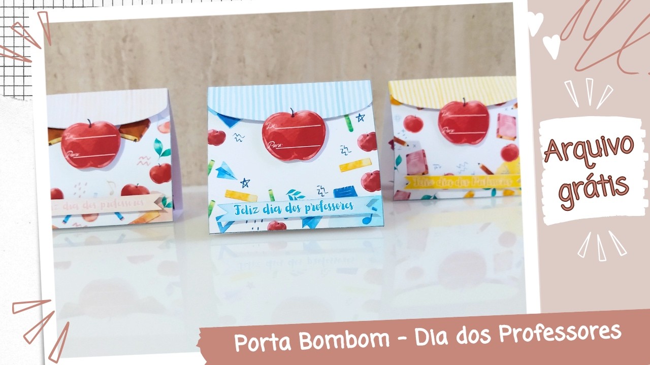 PORTA BOMBOM - LEMBRANCINHA DIA DOS PROFESSORES | COMO FAZER? | MOLDE GRATUITO #diadosprofessores