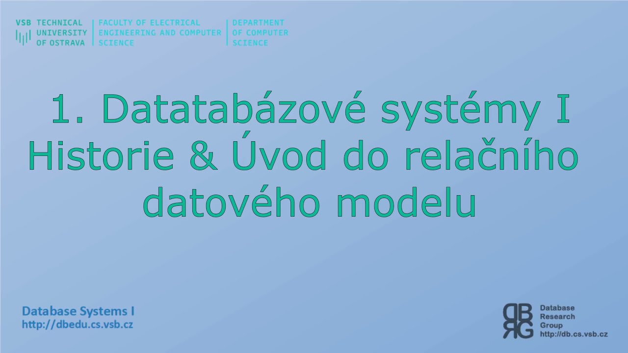 1. Databázové systémy I - Historie & Relační datový model
