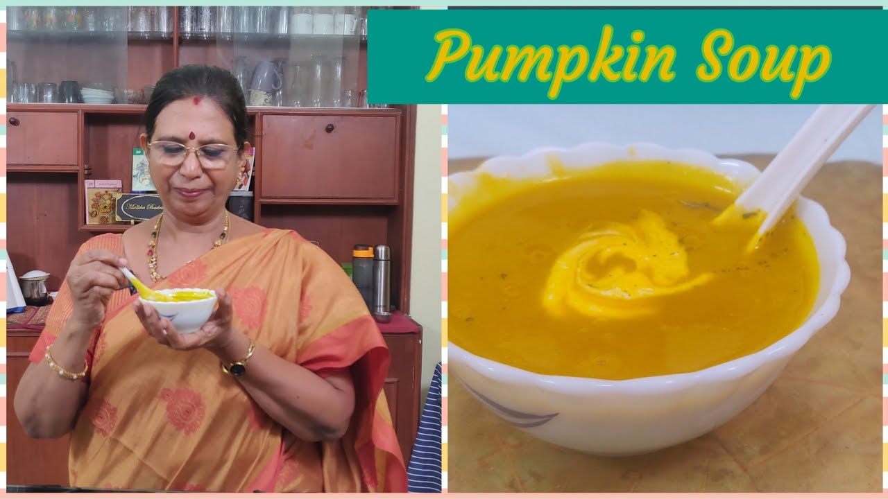 Pumpkin soup / மஞ்சள் பூசணி சூப்- Healthy soup rich in Vitamin A and minerals