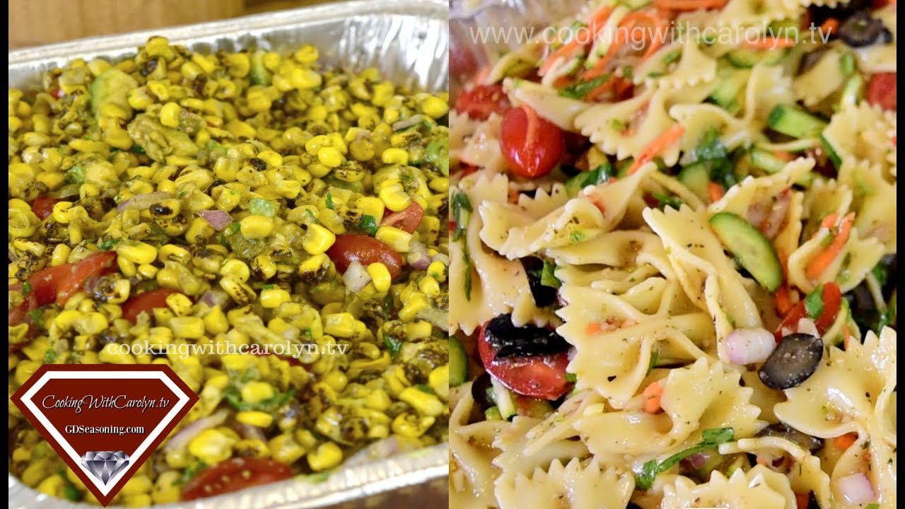 WATCH ME MAKE BOW TIE PASTA SALAD and VEGGIE SALAD and ROASTED CORN SALAD  | Cooking With Carolyn