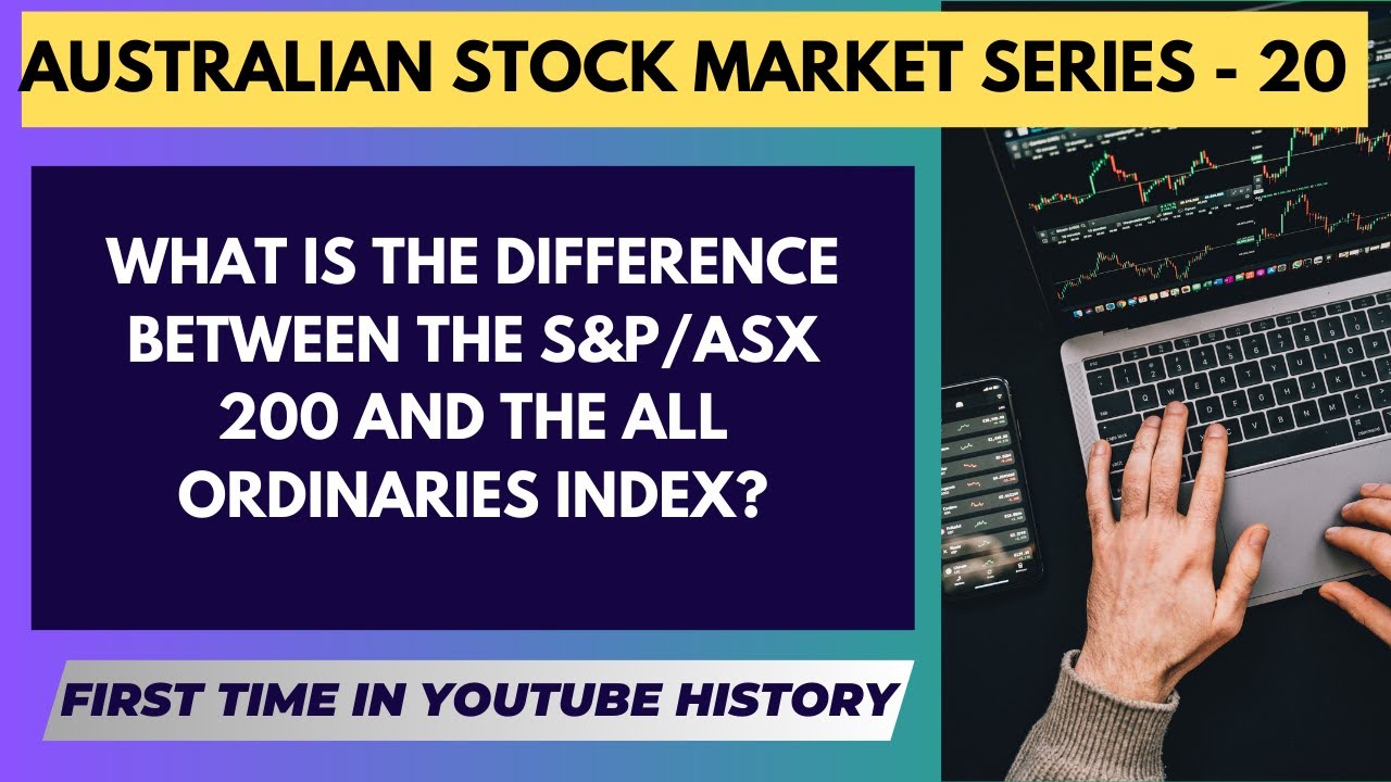 What is the difference between the S&P/ASX 200 and the All Ordinaries Index?