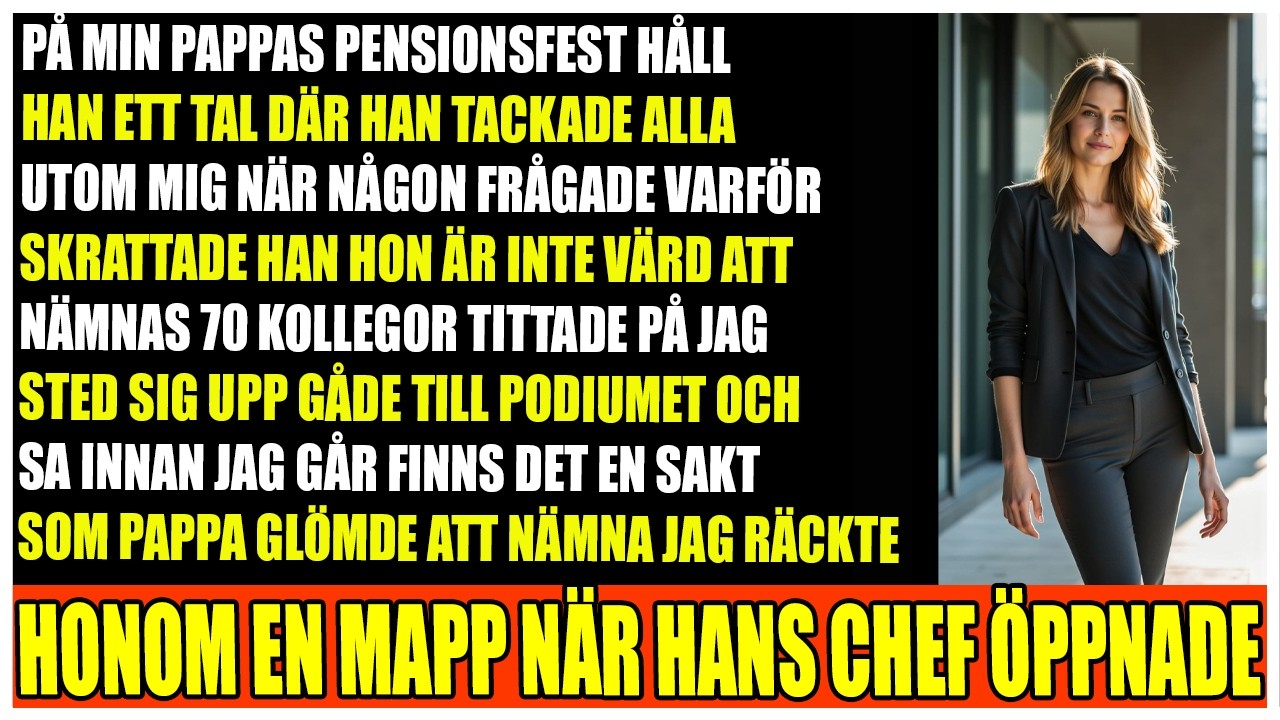 Kallades Inte värt att nämna vid pappas pensionering  sedan öppnade hans chef min fil