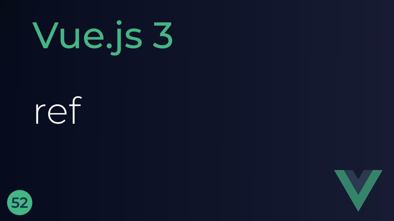 Vue JS 3 Tutorial - 52 - Replacing data with ref