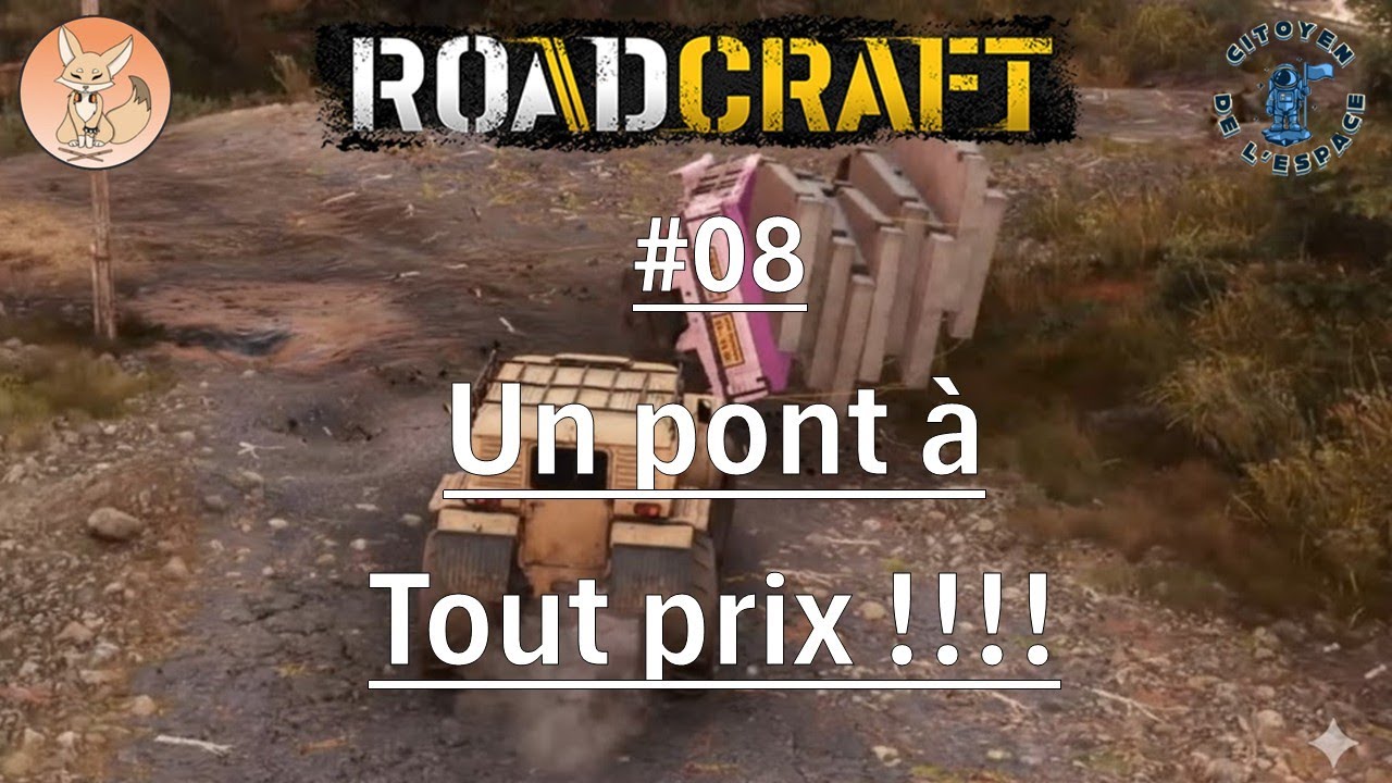 DECOUVERTE - Roadcraft #08 - Dur dur le Pont! avec JujuLaChips