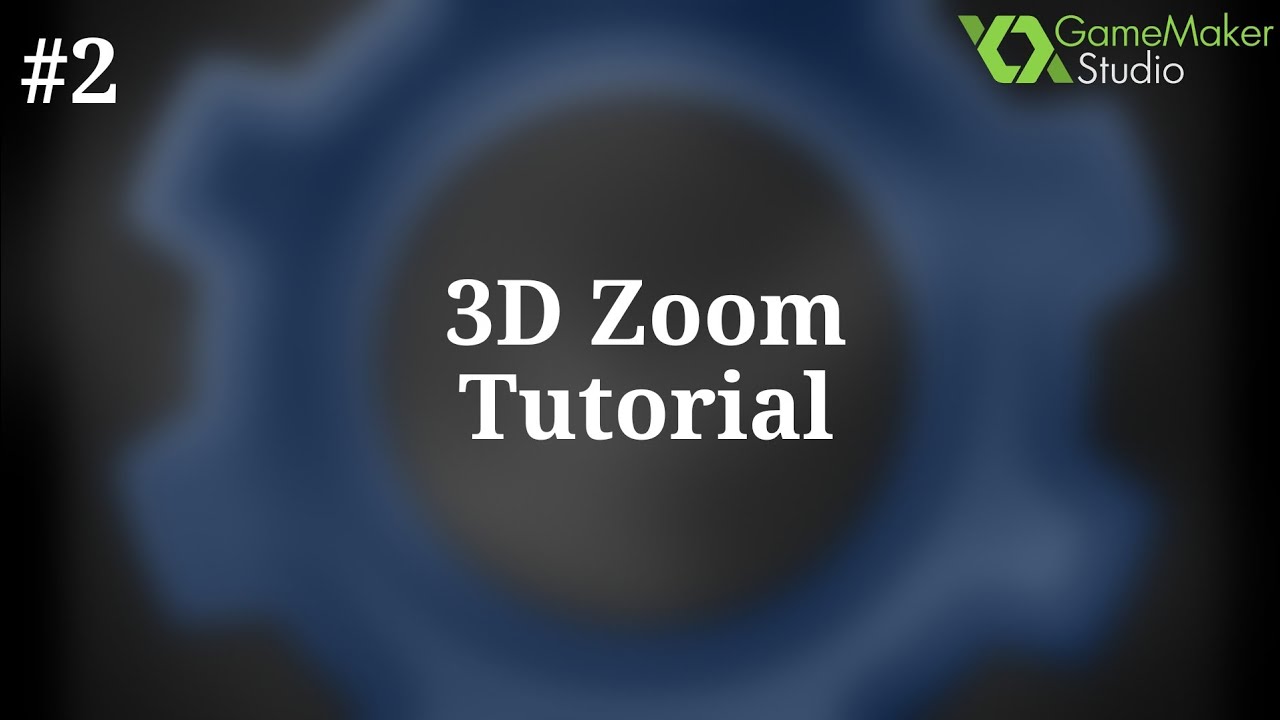 Tutorial #2 - 3D Zoom. Gamemaker Studio 1.4 Tutorial