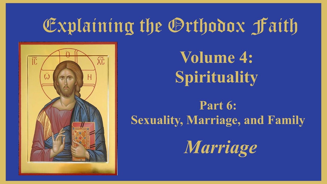 Orthodox Spirituality: Marriage