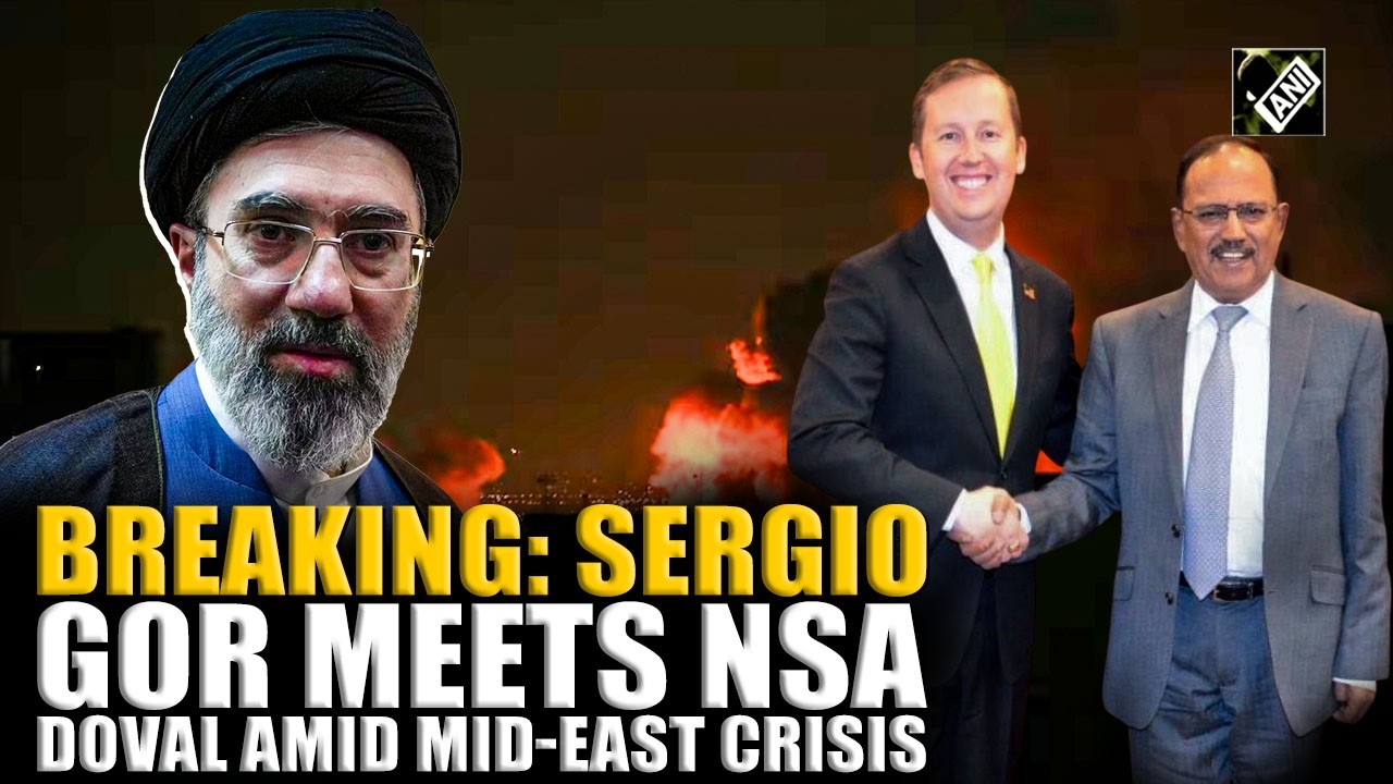 BREAKING: NSA Doval holds crucial meet with US&rsquo; Sergio Gor, Middle East Crisis remains key agenda