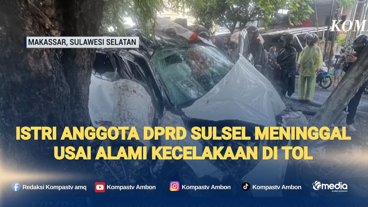 Istri Anggota DPRD Sulsel Meninggal Usai Alami Kecelakaan di Tol