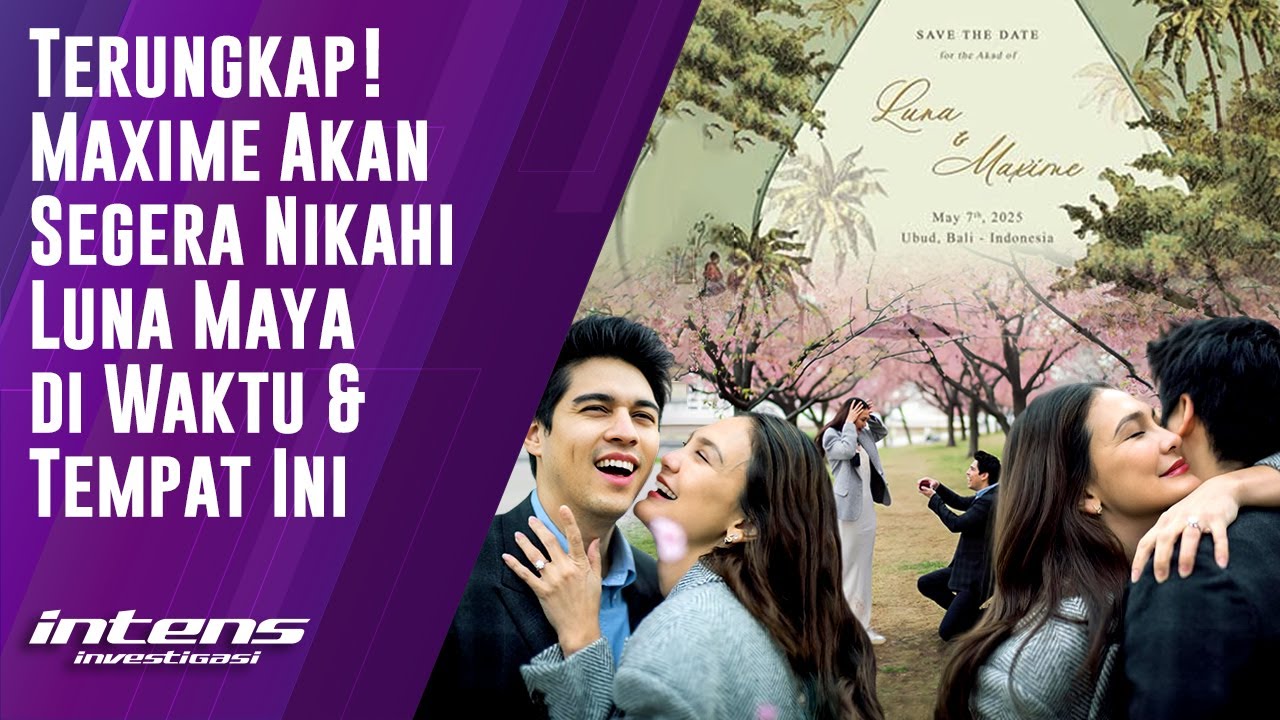 Maxime Akan Nikahi Luna Maya di waktu & Tempat Ini | Intens Investigasi | Eps 5093