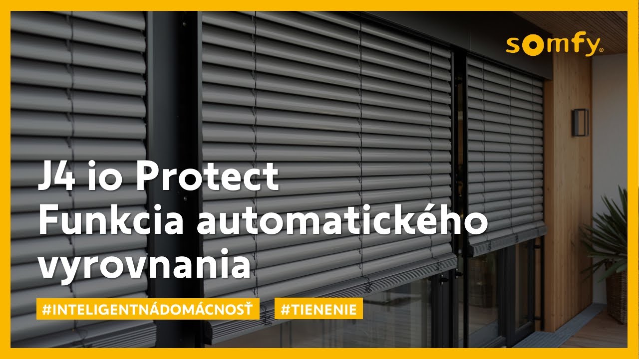 Protect pre vonkajšie žalúzie J4 io Protect | Funkcia automatického vyrovnania | Somfy