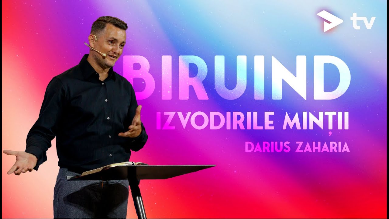 Pastor Darius Zaharia - Biruind izvodirile minții.