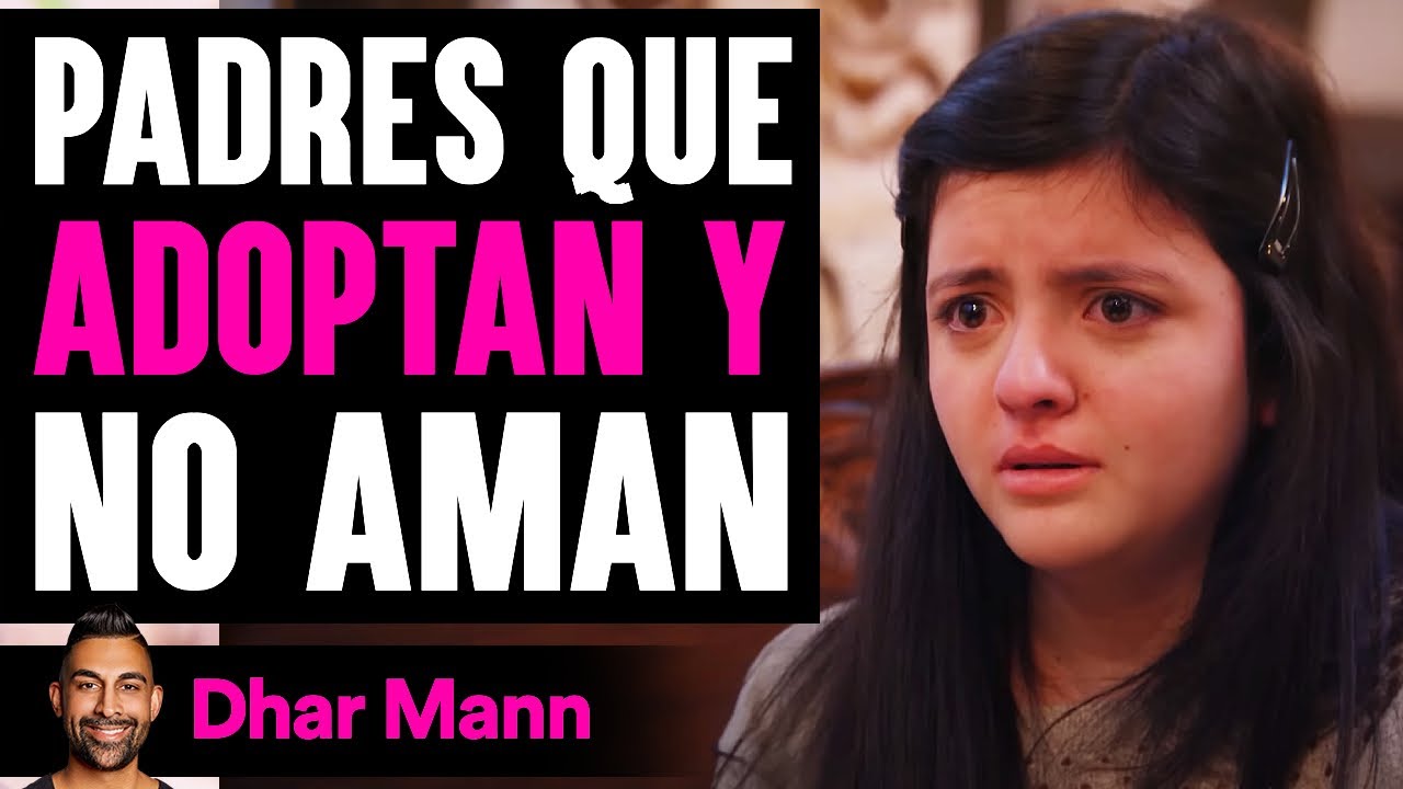 Padres Que Adoptan Y No Aman | Dhar Mann Studios