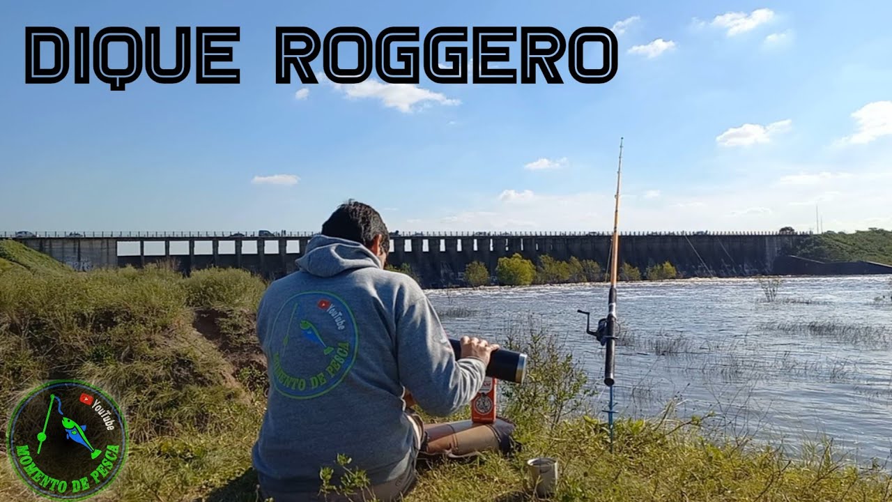 DIQUE ROGGERO ‐ LUGAR DE PESCA GRATIS - EXPLOTADO DE AGUA!!!