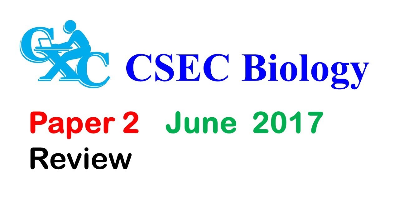 CSEC Biology  2017 Paper 2 With important explanations