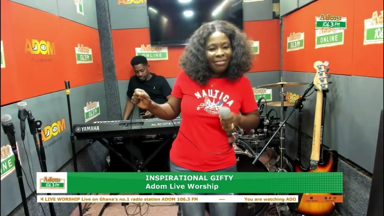 Inspirational Gifty on Adom Live worship with Kwamena Idan on Adom fm. Part 4