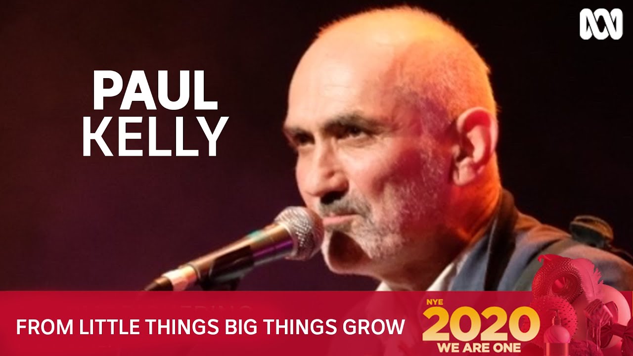 Paul Kelly - From Little Things Big Things Grow | New Year's Eve 2020