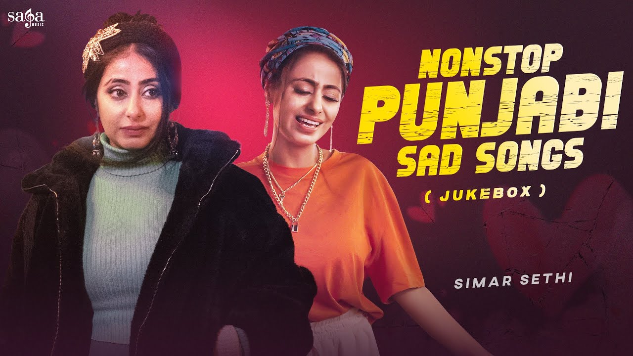 Simar Sethi - Nonstop Punjabi Sad Song (Jukebox) | New Punjabi Song #simarsethi #punjabisong