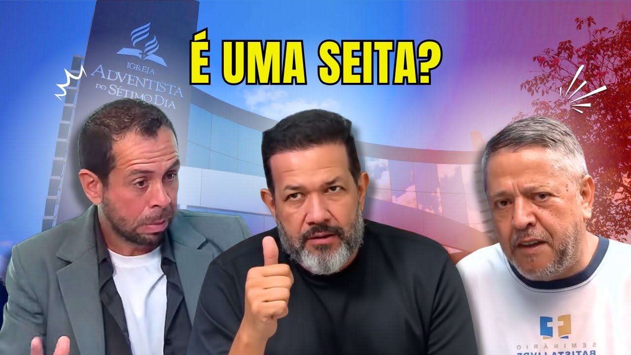 A IGREJA ADVENTISTA É UMA SEITA? O debate que PEGOU FOGO!