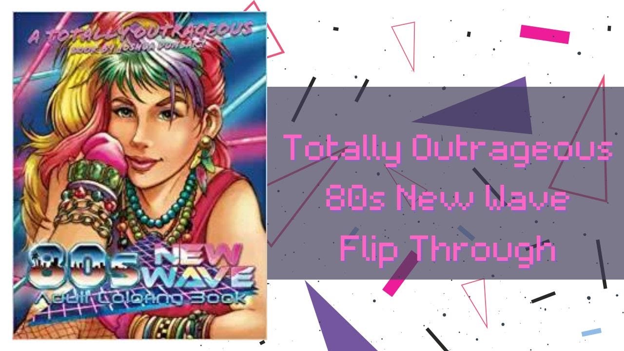 Totally Outrageous 80s New Wave Coloring Book by Joshua Dunbar