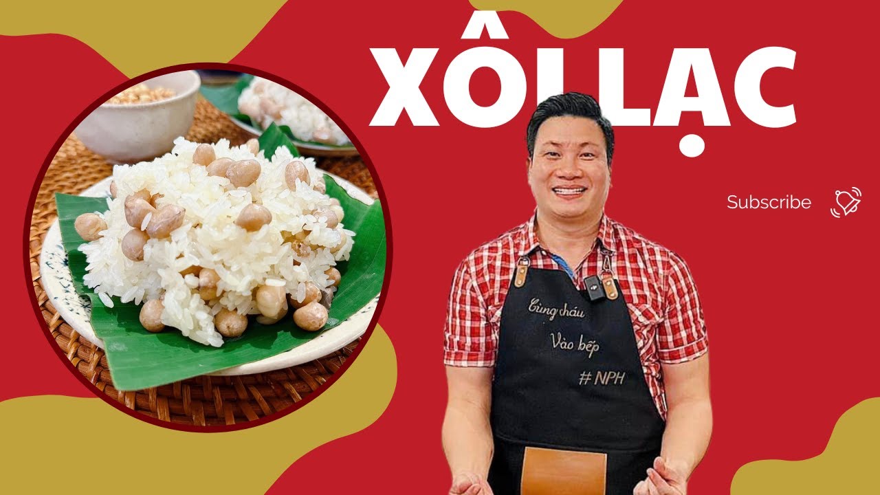 Làm XÔI LẠC cho bữa sáng nhẹ nhàng | Cùng Cháu Vào Bếp