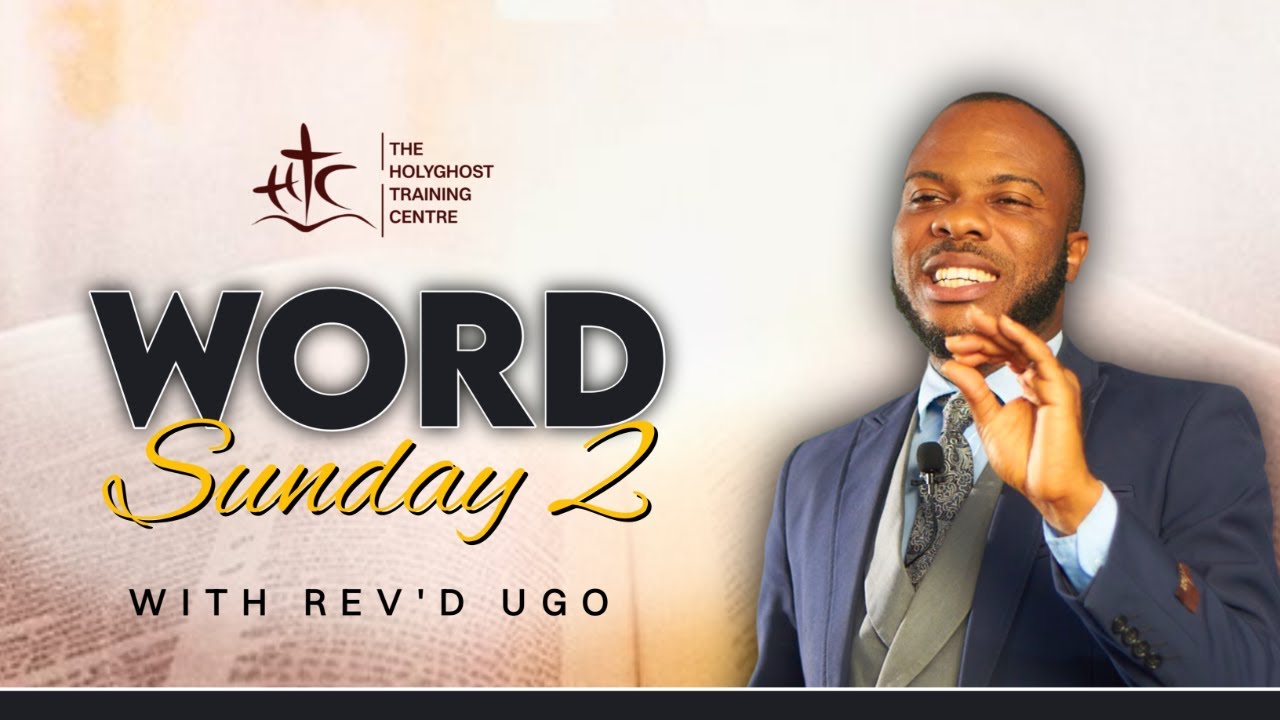 Word Sunday II with Rev. Ugo Nwagbo