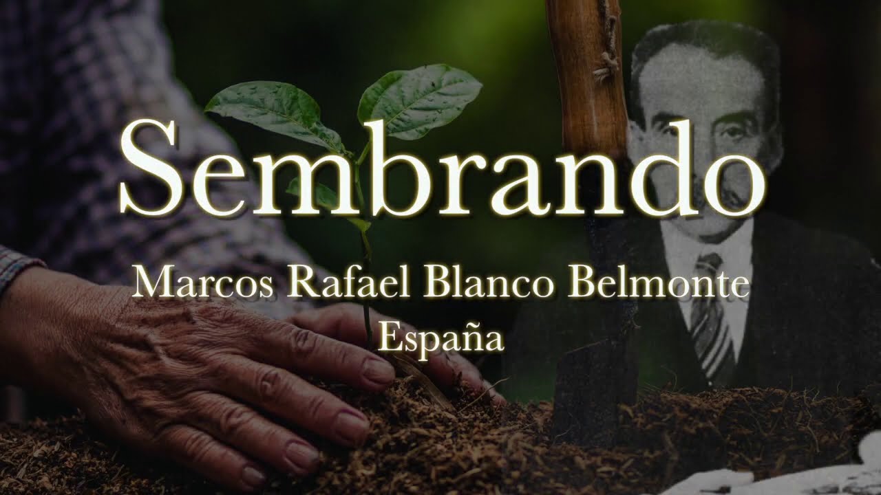 SEMBRANDO    Marcos Rafael Blanco Belmonte