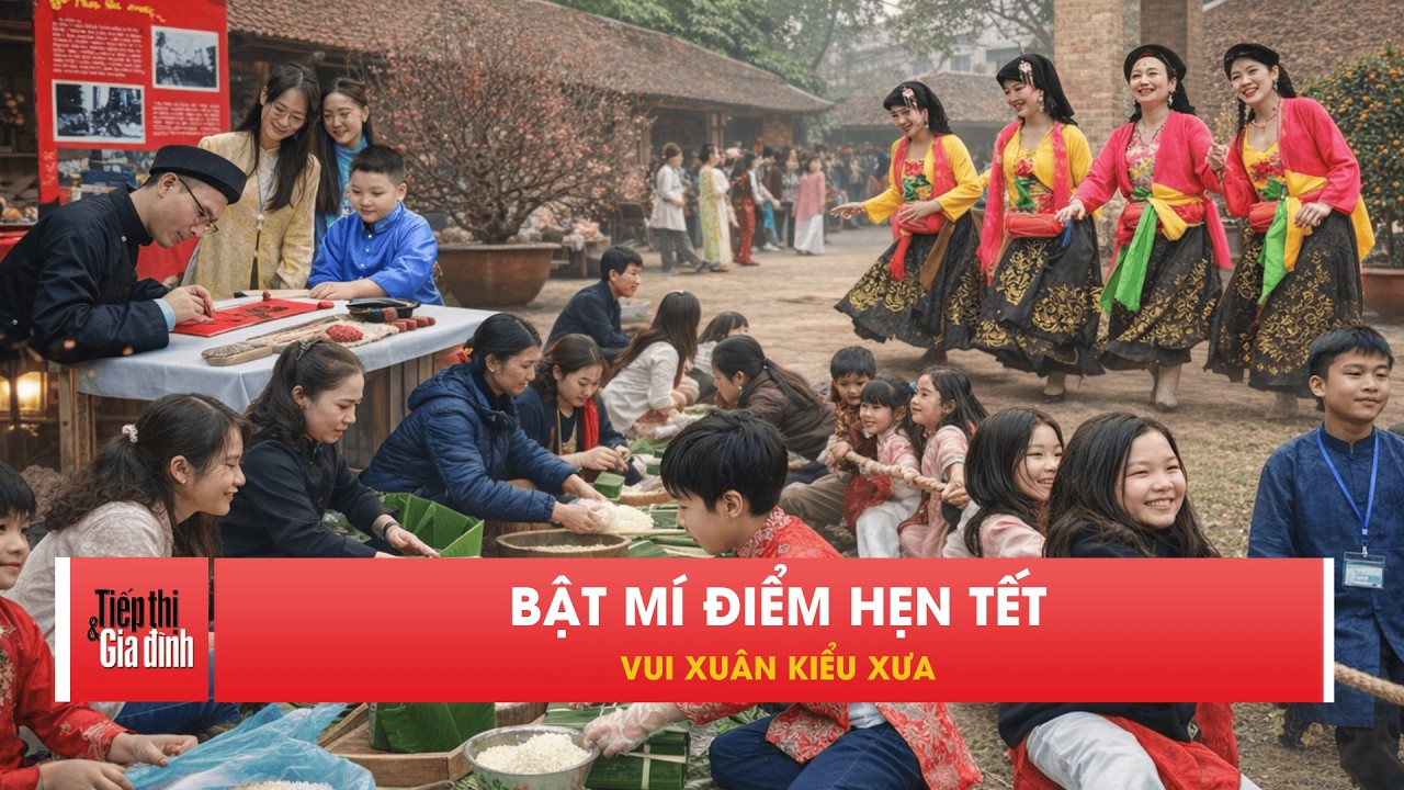 Bật mí điểm hẹn mồng 5–6 Tết: Vừa chơi Tết xưa, vừa thưởng thức đặc sản Phố Hiến | TTGĐ