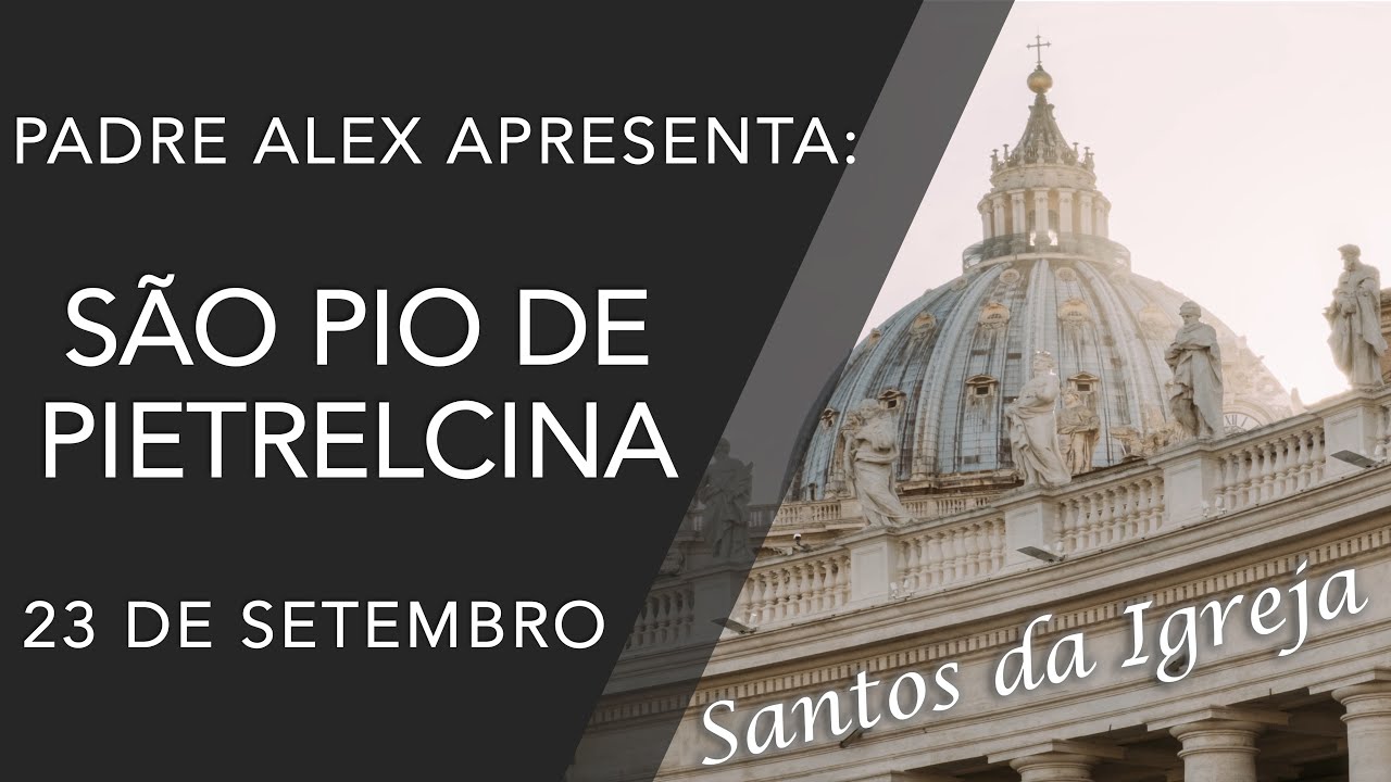 S&atilde;o Pio de Pietrelcina - (23/09)