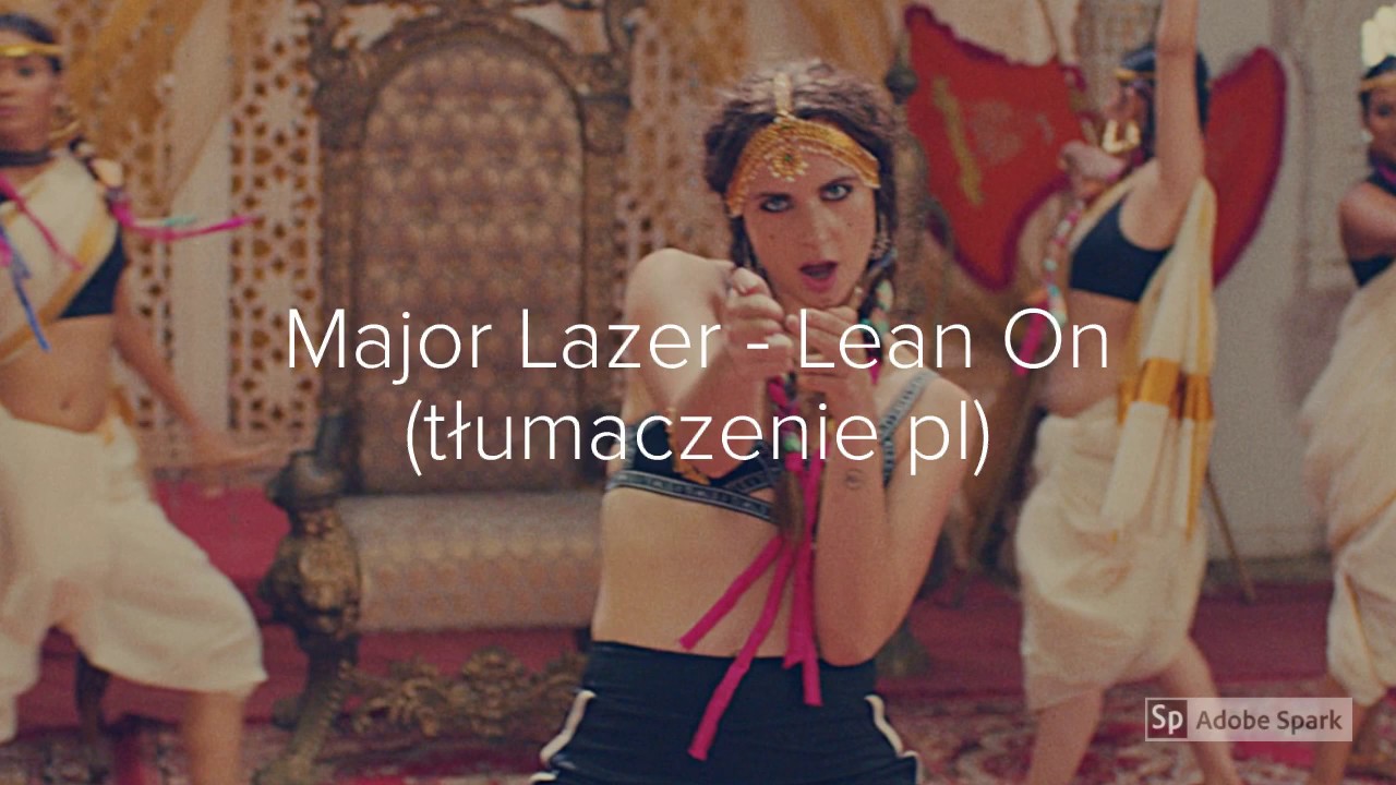 Major Lazer - Lean On (tłumaczenie pl)