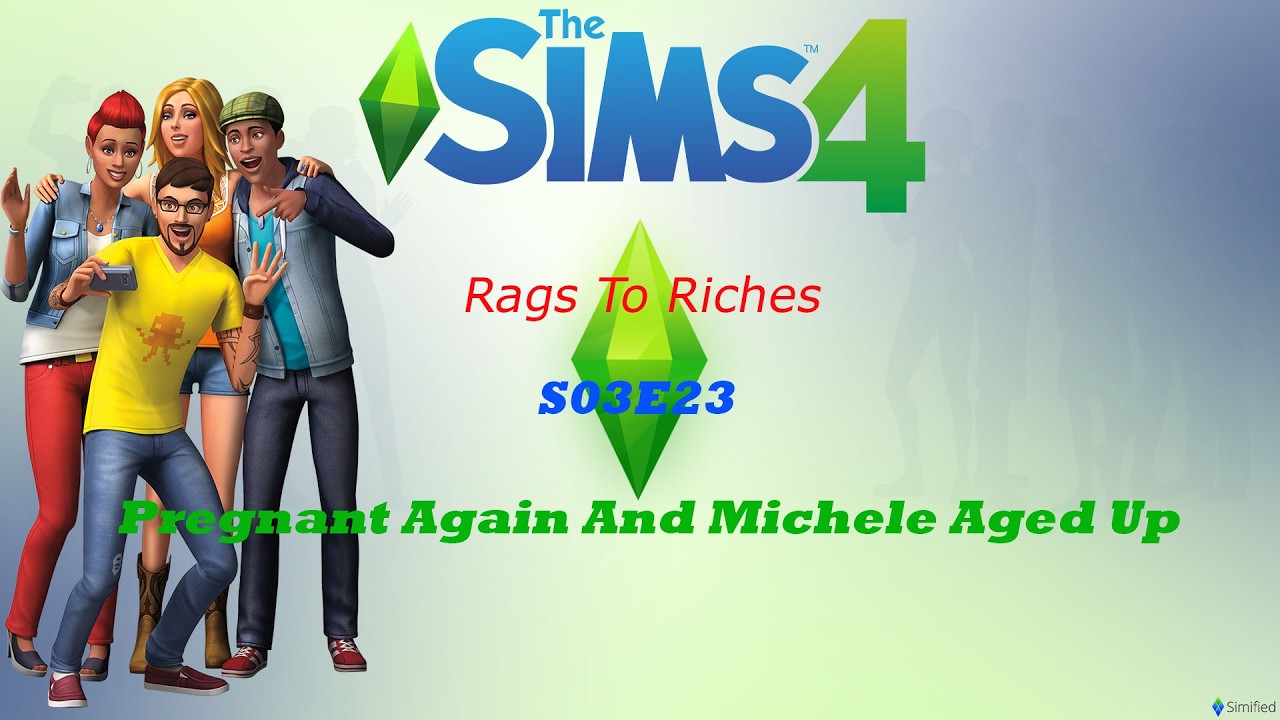 The Sims 4 Rags To Riches S03E23- Pregnant Again And Michele Aged Up