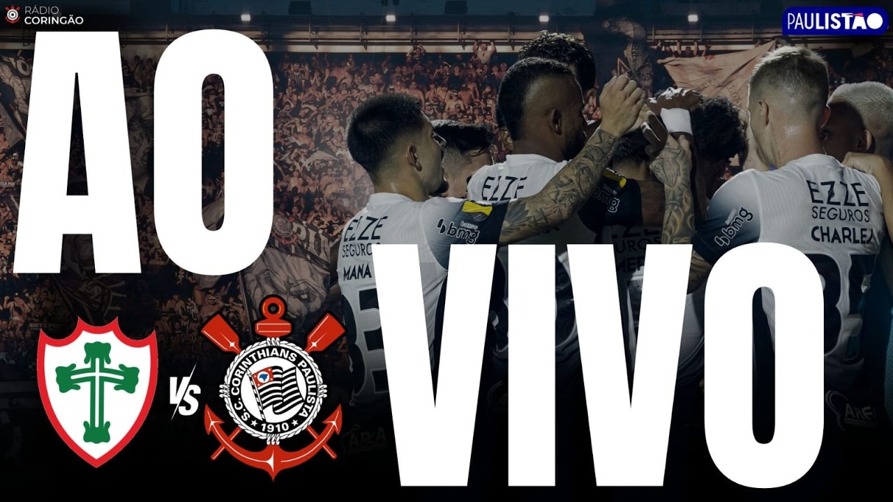 AO VIVO ⚫ Portuguesa x CORINTHIANS  | PAULISTÃO 2026 | 22.02.2026