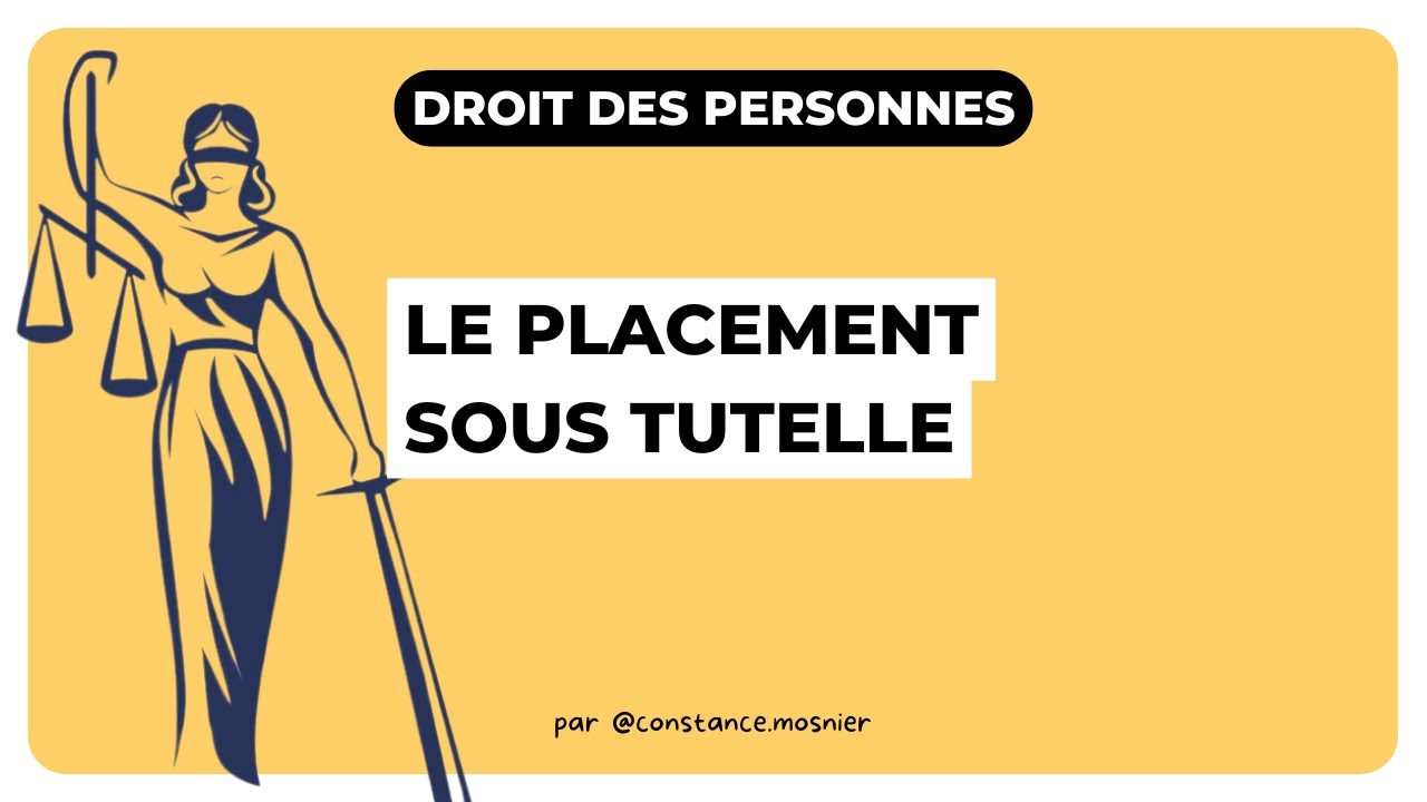 Le placement sous tutelle : Droit des personnes L1 droit