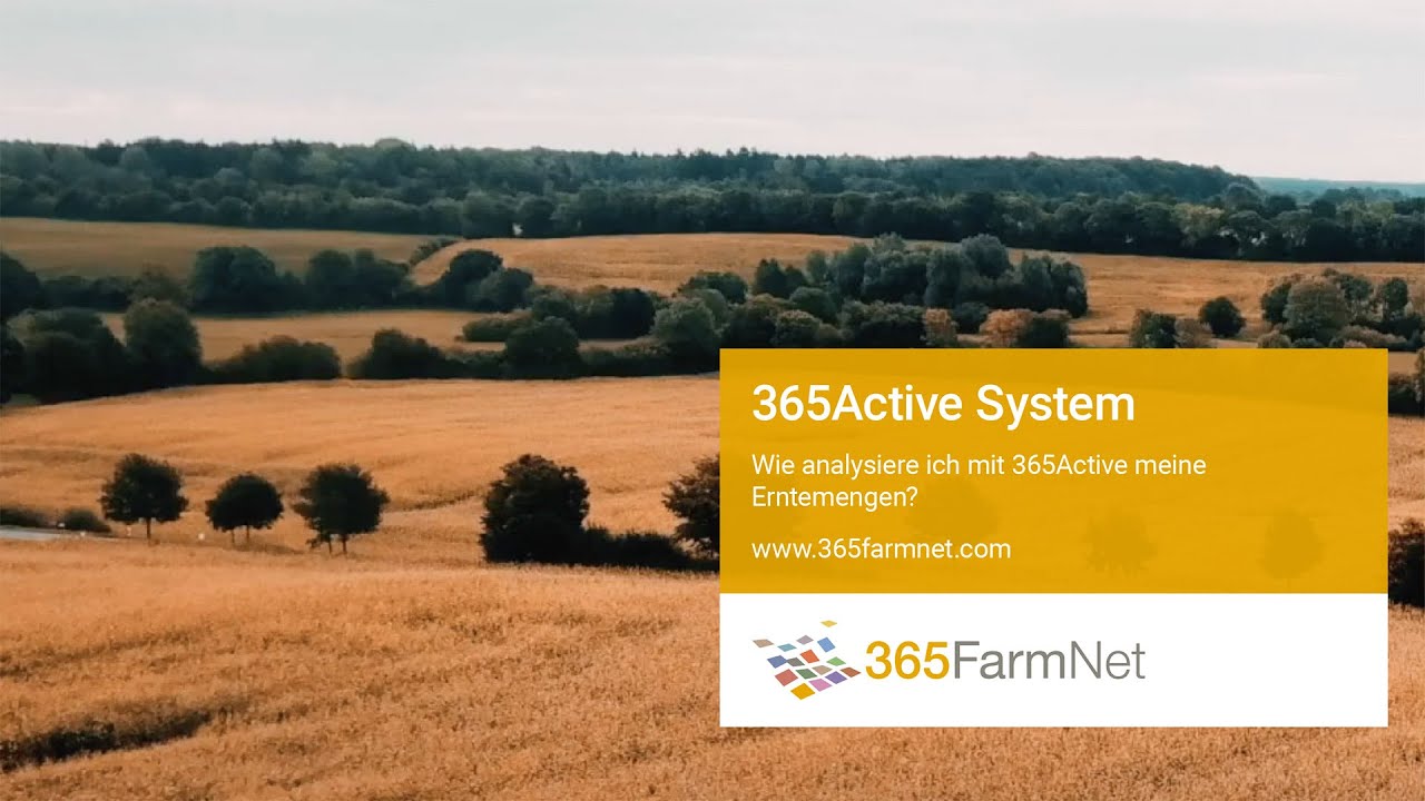365FarmNet Hilfevideo | Wie analysiere ich mit 365Active meine Erntemengen?