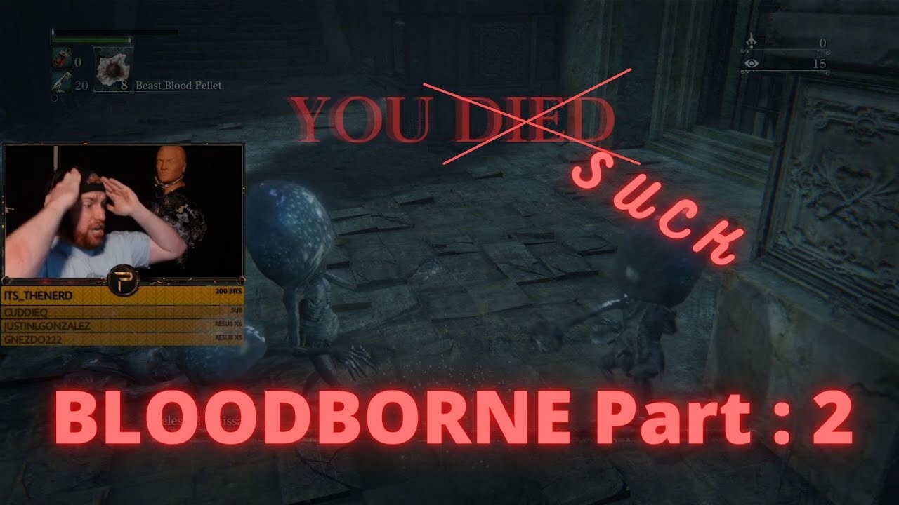 P Struggling against Easy Bosses in Bloodborne Part 2
