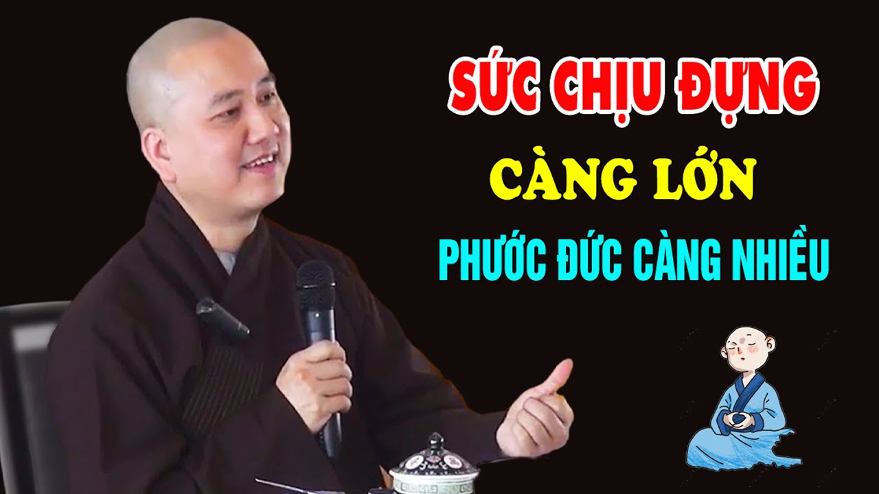 Người Có Sức Chịu Đựng Phước Đức Càng Lớn - Pháp Thoại Thầy Thích Pháp Hòa